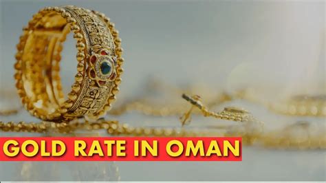 Gold Rate In Oman Today 26 March 2023 Visa Sponsorships