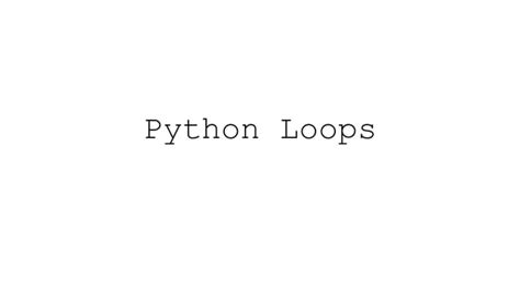 Loops In Python With Examples And Different Problems Ppt