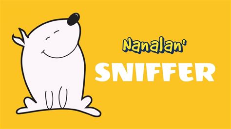 SNIFFER Story Time With Nana Nanalan YouTube