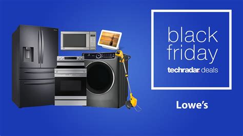 Lowes Black Friday Sale 2022 The Best Deals Today Techradar