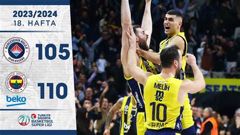 Bahçeşehir Koleji 105 110 Fenerbahçe Beko Türkiye Sigorta Basketbol