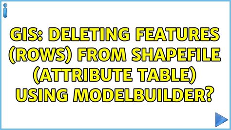 GIS Deleting Features Rows From Shapefile Attribute Table Using