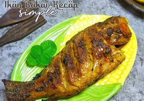 Resep Ikan Bakar Kecap Simple Oleh Bunda Ela Cookpad