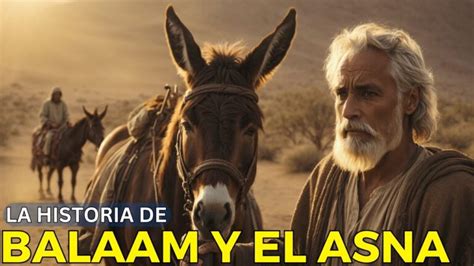 Aprende De La Historia De Balaam Y El Asna Ense Anzas Clave Del