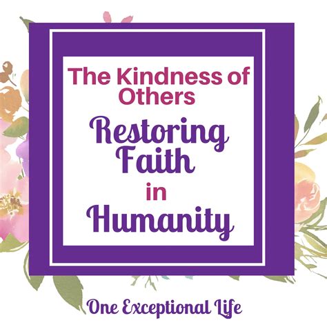 The Kindness Of Others: Restoring Faith In Humanity