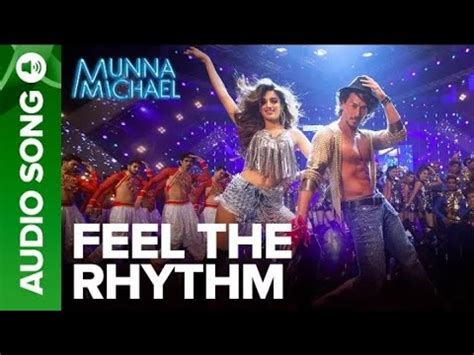 Feel The Rhythm Full Audio Song Munna Michael Tiger Shroff