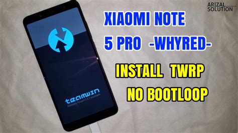 Xiaomi Redmi Note 5 Pro Whyred Cara Mudah Pasang TWRP Anti Bootloop