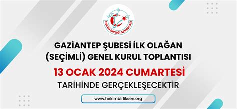 Gaziantep Şubesi Olağan Genel Kurulu 13 Ocak 2024 tarihinde