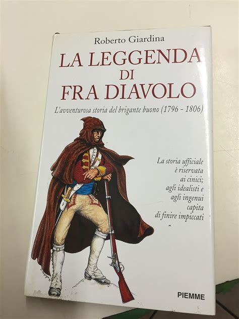 Amazon It La Leggenda Di Fra Diavolo L Avventurosa Storia Del