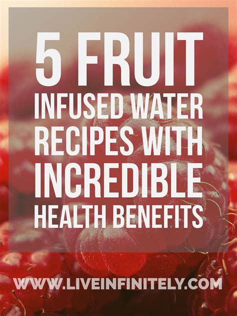 5 Fruit Infused Water Recipes To Add Incredible Flavor And Health