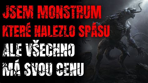 Jsem Monstrum Kter Nalezlo Sp Su Ale V Echno M Svou Cenu