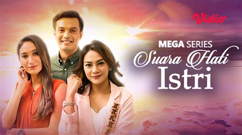 Streaming Mega Series Suara Hati Istri | Vidio