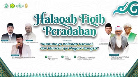 LIVE HALAQAH FIQH PERADABAN RUNTUHNYA KHILAFAH USMANI DAN MUNCULNYA