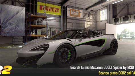 CSR2 McLaren 600LT Spider By MSO Shift And Tune For 7 51x YouTube