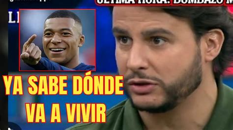 Juanfe Sanz Mbappé YA SABE DÓNDE VA A VIVIR YouTube