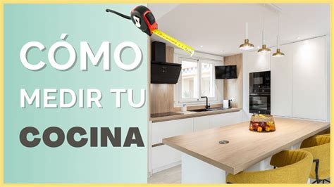 Tutorial Cómo medir una COCINA Fácil y rápido YouTube