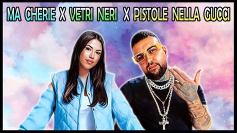 Ma Cherie X Vetri Neri X Pistole Nella Gucci Anna Niko Pandetta