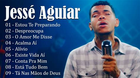 JESSÉ AGUIAR 2022 As melhores Músicas gospel mais tocadas 2022