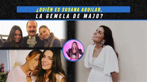 Qui N Es Susana Aguilar La Gemela De Majo Youtube