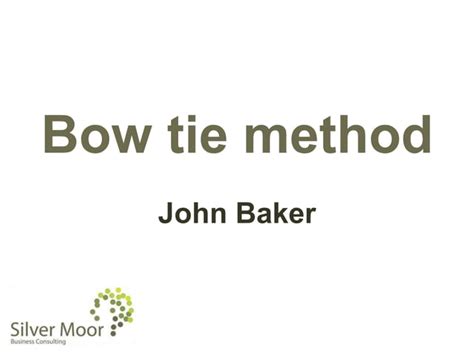 The Bow Tie Method Ppt