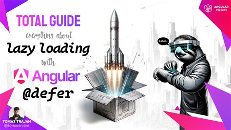 Total Guide To Lazy Loading With Angular Defer Angular Experts