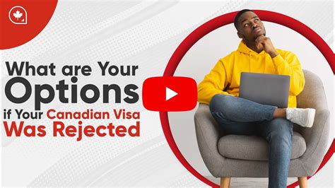 What Are Your Options If Your Canadian Visa Was Rejected Youtube