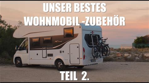 Unser bestes Wohnmobil Zubehör Selbstausbau Teil 2 Tipps Tricks für