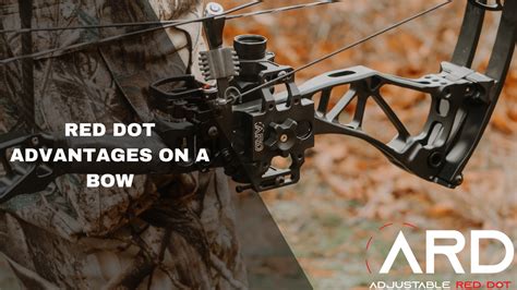 Red Dot Advantages On A Bow Ard