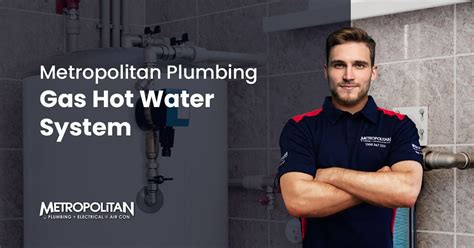 Gas Hot Water Systems Metropolitan Plumbing Your Experts