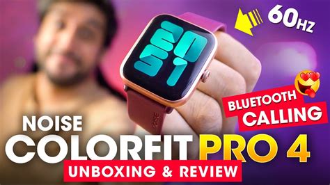 Noise Colorfit Pro 4 Unboxing And Review⚡️ Bluetooth Calling 60hz Display Best Smartwatch Under