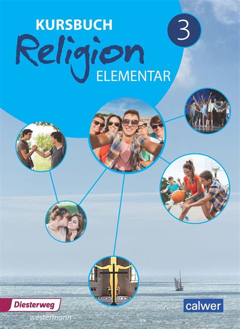 Kursbuch Religion Elementar Neuausgabe Religion Ethik