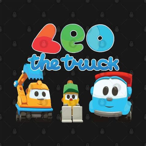 Leo The Truck Scoop And Lifty By Cowtowncowboygaming Leo Cars Tees