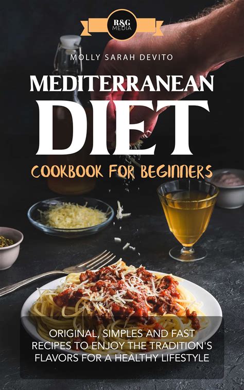 MEDITERRANEAN DIET COOKBOOK FOR BEGINNERS: ORIGINAL, SIMPLES AND FAST ...