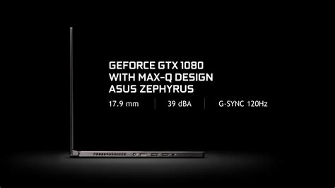 Introducing Geforce Gtx Laptops With Max Q Design Thin Fast Quiet