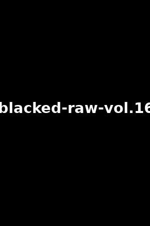 Blacked Raw vol 16Mia Malkova Alexa Grace2019作品 xb1