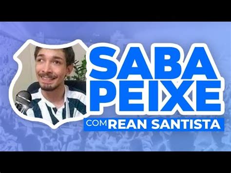 SabaPeixe 11 Rean Santista Analisa Os Jogos Desta Semana YouTube