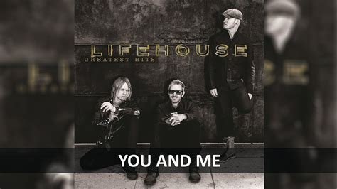 Lifehouse You And Me Lyrics Youtube