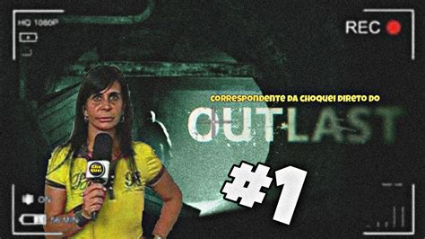 Correspondente Da Choquei Direto Do Manic Mio Outlast Youtube