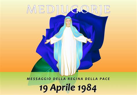 Calam O Messaggio Della Madonna Di Medjugorje Del Aprile