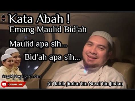 Kata Abah Emang Maulid Bid Ah Maulid Apa Sih Bid Ah Apa Sih Al