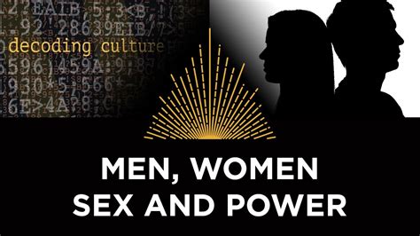 Decoding Culture Men Women Sex Power YouTube