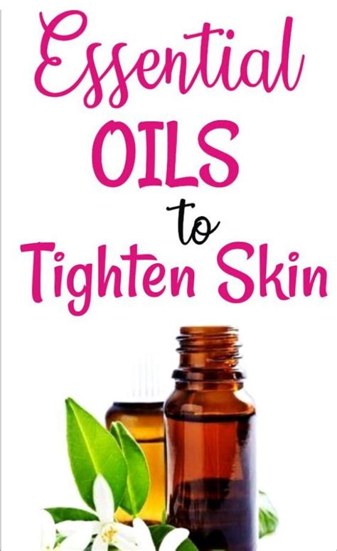 5 Best Essential Oils To Tighten Skin Essential Oils For Skin Skin