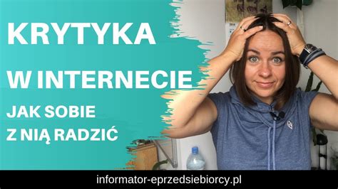 Krytyka Jak Radzi Sobie Z Krytyk W Internecie Na Przyk Adzie