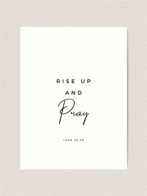 Rise Up And Pray Luke 22 46 Bible Verse Print Scripture Quote Print