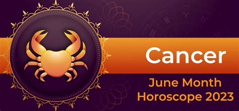 Cancer June 2023 Monthly Horoscope Predictions | Cancer June 2023 Horoscope