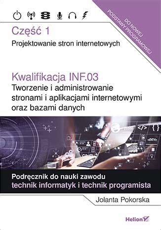 Kwalifikacja INF 03 Tworzenie I Administrowanie Stronami I Aplikacjami