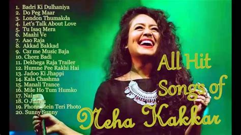 Neha Kakkar All Time Hits Songs Youtube