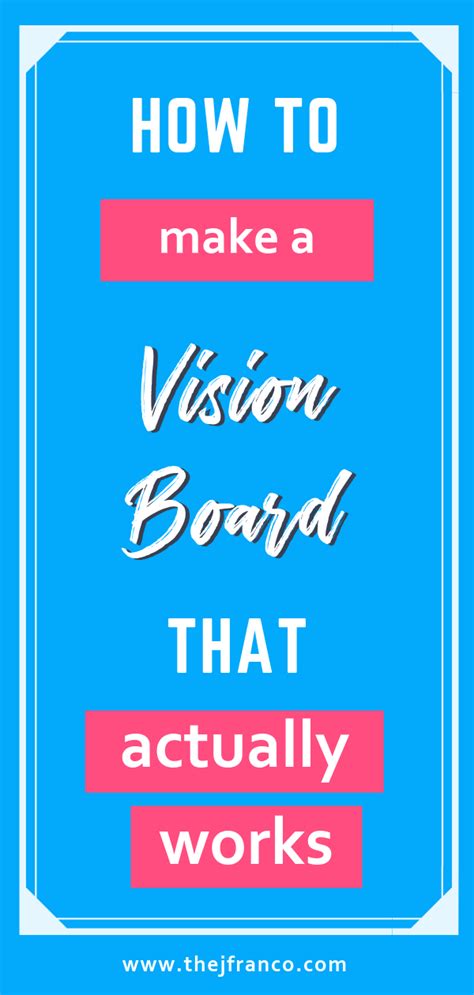 A Vision Board Provides Clarity On What You Want In To Achieve But Heres Why You Are Doing I