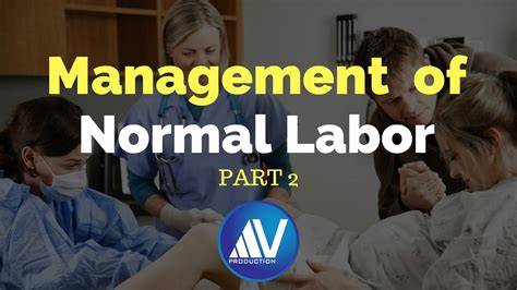 Normal Labor Management Part Ii Youtube