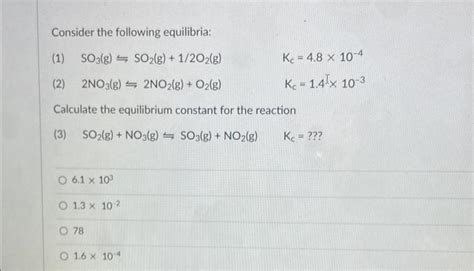 Solved Consider The Following Equilibria 1 SO3 G SO2 Chegg